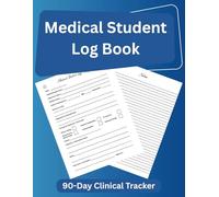 Medication Log Book for Medical Students: 90-Day Clinical Tracker to Record Patient Data, Monitor Medications, Monday to Sunday Medication Record ... and Notes During Hospital Rotations