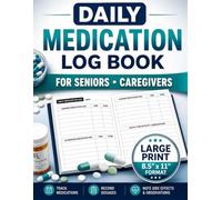 Medication Log Book Large Print: Daily Tracker for Seniors and Caregivers with Simple Two Page Spread for Easy Home Monitoring of Morning, Afternoon, and Evening Doses