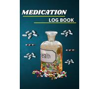 Medication log book: Medicine tracker record / Simple personal medication administration planner / 6x9 inches , 110 pages .