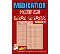 Medication Log Book - Pocket Size: Daily Tracker Notebook for Pills and Prescription Records | 52+2 Weeks Log | 120 Pages, Small Format 4×6 in