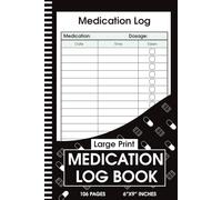 Medication Log Book: Simple Logbook to Manage Daily Medications, Large Print Medication Record for Adults, Seniors, Caregivers