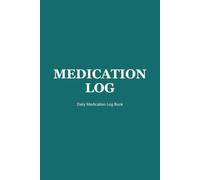 Medication Log: Daily Medication Log Book for Adults & Seniors | Large Print Medicine Record, Refill Tracker & Doctor Visit Notes | 120 Pages