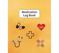 Medication Logbook: Daily Medicine Log | Simple layout for caretakers and seniors | Morning, afternoon, and nighttime doses | 7.5 x 9.25 in.