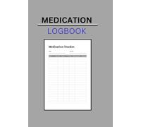 medication logbook : Daily medicine tracker, Record doses notebook,120-pages 6x9 in.: Keep careful track of medications for your personal health,