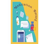 Medication Record Workbook-Your Daily Prescription and Supplement Tracker for Patients