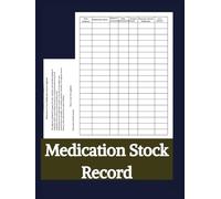 Medication Stock Record book for Carers and Healthcare Workers | A4 Medication Tracking Log | Order & Delivery Register for Care Homes, Pharmacies & ... with ease. Includes space for signatures.