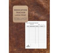 Medication Tracker Large Print: A Simple Medication Log Book for Daily Pill Tracking | Easy-to-Read | For Seniors, Adults & Caregivers