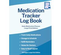 Medication Tracker Log Book: Daily Medication Planner | Large Print Edition