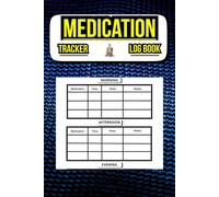 Medication Tracker Log Book: Daily Medicine Organizer for Health & Wellness / 110 pages , 6*x9* inches .