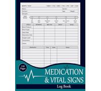 Medication & Vital Signs Log Book: A Simple Tracker to Record Medication Intake, Blood Pressure, Blood Sugar, Heart Pulse Rate, Temperature & More
