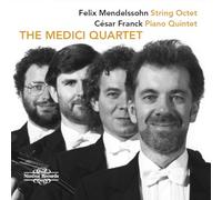 Medici String Quartet - Felix Mendelssohn: String Octet, César Franck: Piano Quintet