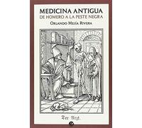 Medicina antigua: De Homero a la peste negra: 11 (Historia y pensamiento)