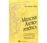 Medicina Antroposófica: Obra completa en un solo volumen (SIN COLECCION)