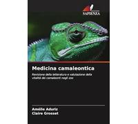 Medicina camaleontica: Revisione della letteratura e valutazione della vitalità dei camaleonti negli zoo