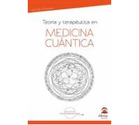 Medicina Cuantica Teoria Y Terapeutuca