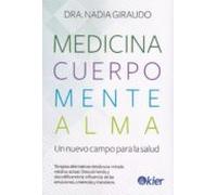Medicina Cuerpo Mente Alma: El Nuevo Campo Para La Salud