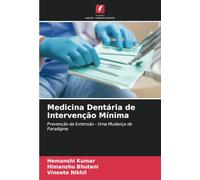 Medicina Dentária de Intervenção Mínima: Prevenção da Extensão - Uma Mudança de Paradigma