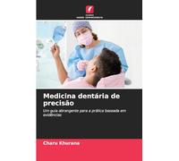 Medicina dentária de precisão: Um guia abrangente para a prática baseada em evidências
