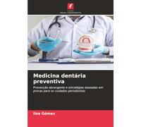 Medicina dentária preventiva: Prevenção abrangente e estratégias baseadas em provas para os cuidados periodontais