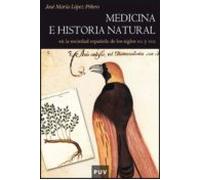 Medicina e historia natural: en la sociedad española de los siglos XVI y XVII: 37 (Història)