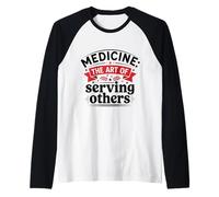 Medicina El Arte de Servir a los demás Médico Cuidado de la Salud Camiseta Manga Raglan