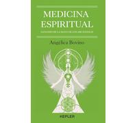 Medicina espiritual / Spiritual Medicine: Sanando De La Mano De Los Arcangeles