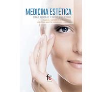 Medicina Estética. Claves Abordajes Y Tratamientos Abordajes Y Tratamientos Actuales (CIENCIAS SANITARIAS)