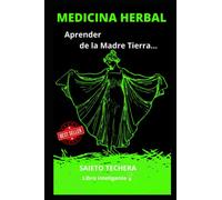 MEDICINA HERBAL: Aprender de la Madre Tierra...
