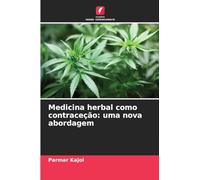 Medicina herbal como contraceção: uma nova abordagem