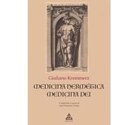 Medicina Hermética / Medicina Dei: 8 (BIBLIOTECA DE LA TRADICIÓN HERMÉTICA)