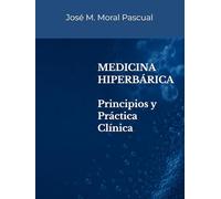 Medicina Hiperbárica: Principios y Práctica Clínica
