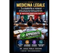 Medicina Legale: La Materia a Vencer: Aprendé en español, respondé en italiano y aprobá el examen oral de Medicina y Cirugía en Italia