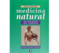 Medicina Natural al Alcance de Todos (Spanish Edition) by Manuel Lezaeta Alcharan (2009) Paperback