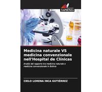 Medicina naturale VS medicina convenzionale nell'Hospital de Clínicas: Analisi del rapporto tra medicina naturale e medicina convenzionale in Bolivia