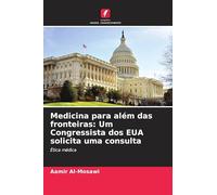 Medicina para além das fronteiras: Um Congressista dos EUA solicita uma consulta: Ética médica