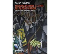 Medicina perenne e le vite dei filosofi antichi (Mimesis)