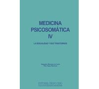 MEDICINA PSICOSOMÁTICA IV: la sexualidad y sus trastornos: 5 (PSICOLOGIA II)