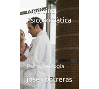 Medicina Psicosomàtica: Psicopatologìa