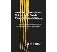 Medicina Sustentável - Cuidando da Saúde Financeira dos Médicos: Estratégias e Ferramentas para o Sucesso Financeiro na Prática Médica