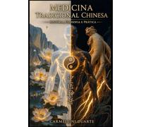 Medicina Tradicional Chinesa - História, Filosofia e Prática (SABERES QUE TRANSFORMAM (CURSOS - ENSINO - APRIMORAMENTO).)