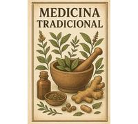 Medicina Tradicional: História, Práticas e Perspectivas