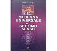 Medicina universale e il settimo senso (L' altra medicina)