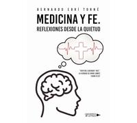 Medicina y Fe. Reflexiones desde la quietud