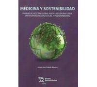 Medicina y sostenibilidad. Manual de gestión global hacia la medicina verde. Una responsabilidad social y medioambiental