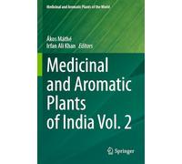 Medicinal and Aromatic Plants of India Vol. 2: 9 (Medicinal and Aromatic Plants of the World)