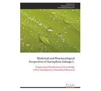 Medicinal and Pharmacological Perspectives of Kaempferia Galanga L.: Integrating Ethnobotanical Knowledge with Contemporary Biomedical Research