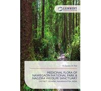 MEDICINAL FLORA OF NAWEGAON NATIONAL PARK & NAGZIRA WILDLIFE SANCTUARY: DISTRICT GONDIA, MAHARASHTRA, INDIA