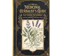 Medicinal Herbalist's Guide: Vintage Botanical Notebook: Lined Pages for Herbal Notes and Natural Remedies 100