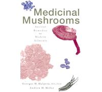 Medicinal Mushrooms: Ancient Remedies for Modern Ailments