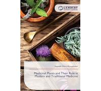Medicinal Plants and Their Role in Modern and Traditional Medicine